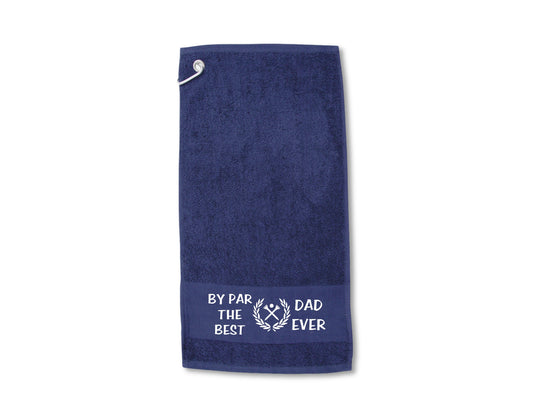 Personalised Golf Towel “By Par The Best Ever”  – Dad, Grandad, Pops & More