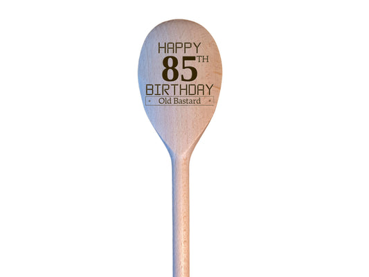 Engraved Wooden Spoon "Happy Birthday Old Bastard” – 30th to 100th + Optional Handle Message